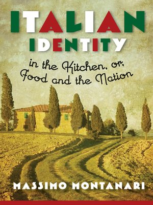 cover image of Italian Identity in the Kitchen, or Food and the Nation